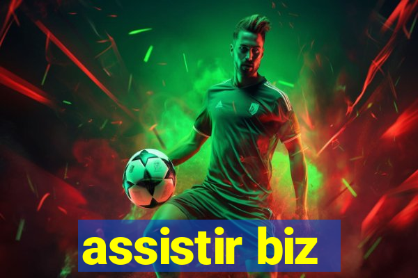 assistir biz